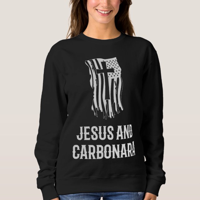Jesus and Carbonara Christian Carbonara Sweatshirt (Front)