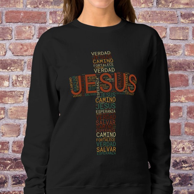 Jesus And Faith Cross Women's Christian Spanish Sweatshirt (Creator Uploaded)