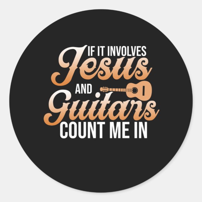 Jesus And Guitars Music Player Musician Guitarist Classic Round Sticker (Front)