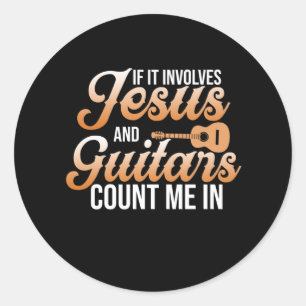 Jesus And Guitars Music Player Musician Guitarist Classic Round Sticker