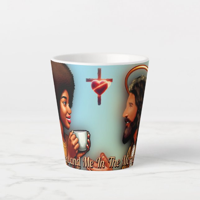 Jesus and Me In The Morning Latte Mug (Front)