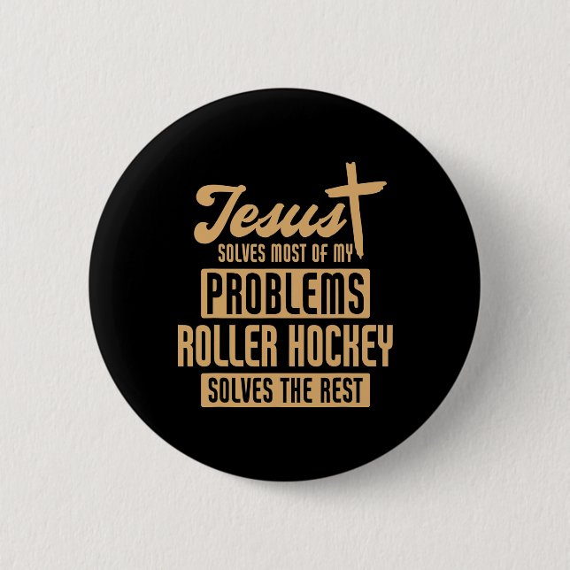 Jesus And Roller Hockey Solve Problems Funny  6 Cm Round Badge (Front)