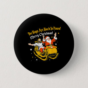 Jesus And Santa Claus The Boys Are Back In A Town  6 Cm Round Badge