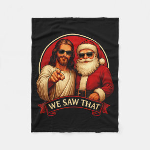 Jesus And Santa Claus We Saw That Funny Meme Fleece Blanket