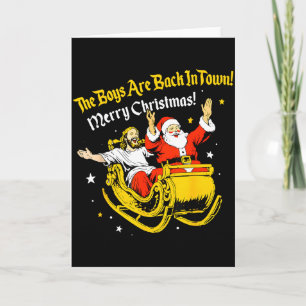 Jesus And Santa The Boys Are Back In Town Funny Ch Card