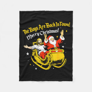 Jesus And Santa The Boys Are Back In Town Funny Ch Fleece Blanket