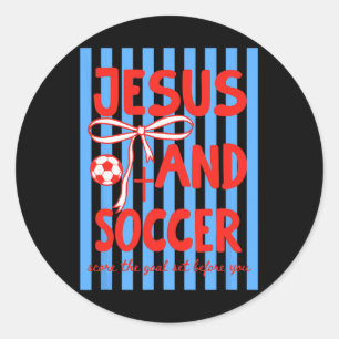 Jesus And Soccer Score The Goal Set Before You Classic Round Sticker