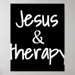 Jesus And Therapy Christian Humor For Christian Co Poster