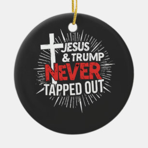 Jesus and Trump Never Tapped Out Ceramic Ornament