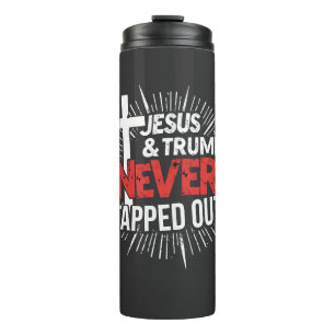 Jesus and Trump Never Tapped Out  Thermal Tumbler