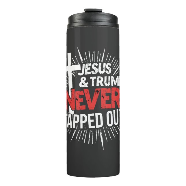 Jesus and Trump Never Tapped Out  Thermal Tumbler (Front)
