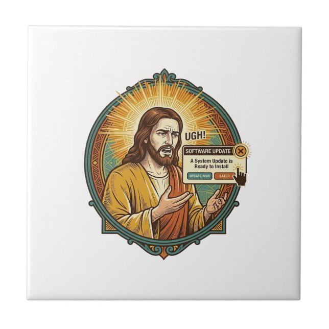 Jesus Annoying Software Update Pop Up Office Humou Ceramic Tile (Front)