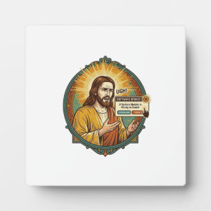 Jesus Annoying Software Update Pop Up Office Humou Plaque