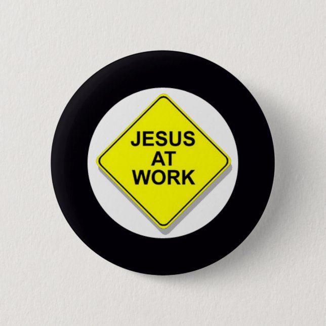 JESUS AT WORK 6 CM ROUND BADGE (Front)