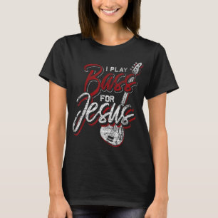 Jesus Bassist Christian Bass Player Bass Guitar T-Shirt
