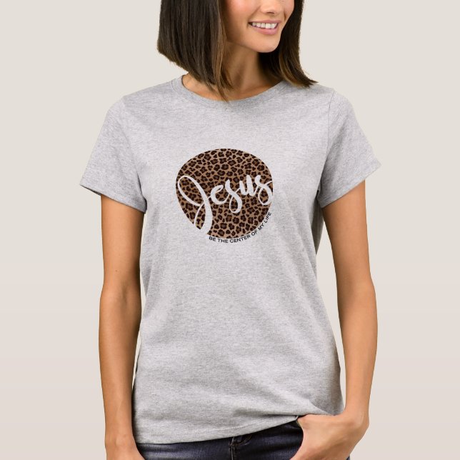 Jesus Be the Centre Leopard Print T-Shirt (Front)