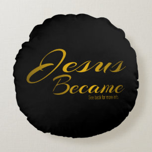 Jesus Became Round Cushion