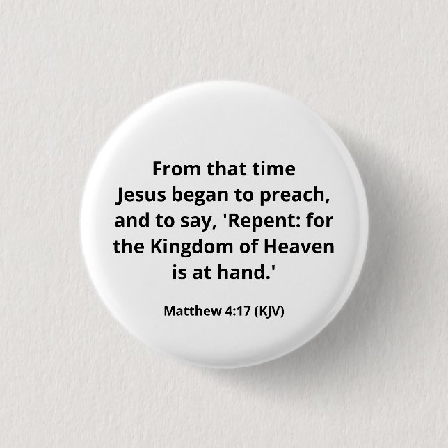Jesus Began To Preach. Matthew 4:17 3 Cm Round Badge (Front)
