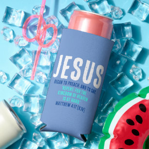 "JESUS Began To Preach." Mt. 4:17 - Teal and Blue Seltzer Can Cooler