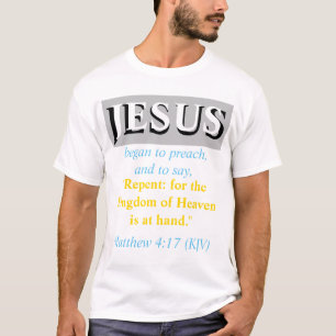 JESUS Began To Preach: Repent. Black. White. Grey. T-Shirt