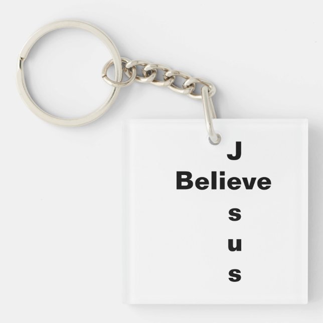 Jesus Believe Key Ring (Front)
