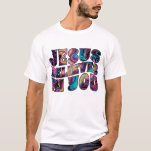 Jesus Believes In You Trippy Lettering T-Shirt