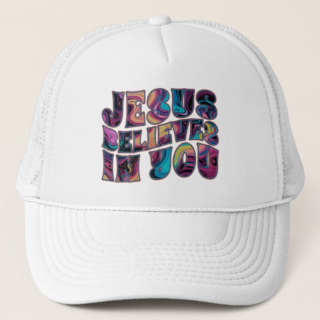 Jesus Believes In You Trippy Lettering Trucker Hat (Front)