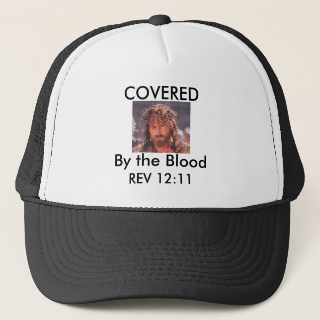 Jesus' Blood, COVERED, By the Blood Trucker Hat (Front)
