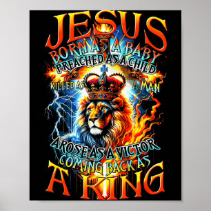 Jesus Born As A Baby, Preached As A Child, Killed Poster