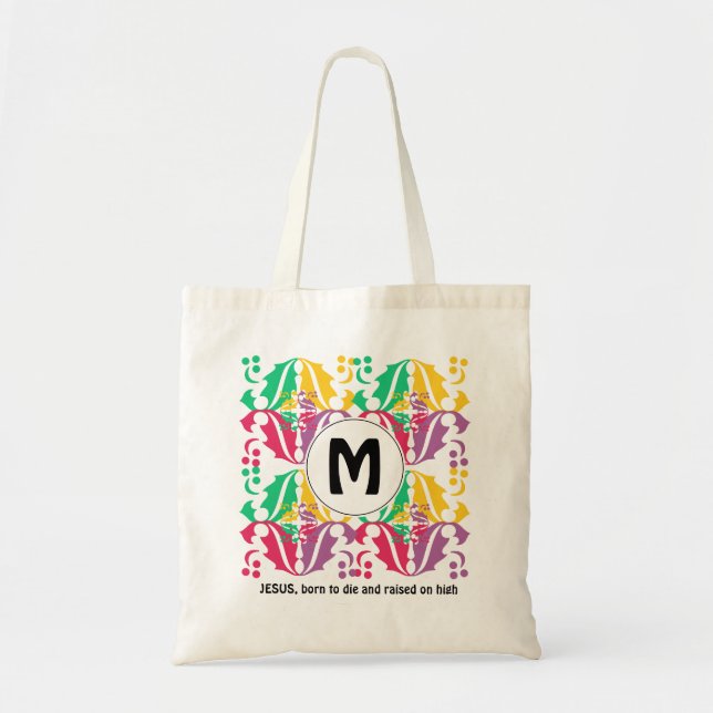 JESUS BORN TO DIE | Holly Pattern | Monogram Tote Bag (Front)