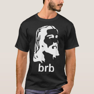Jesus BRB Christian Shirt