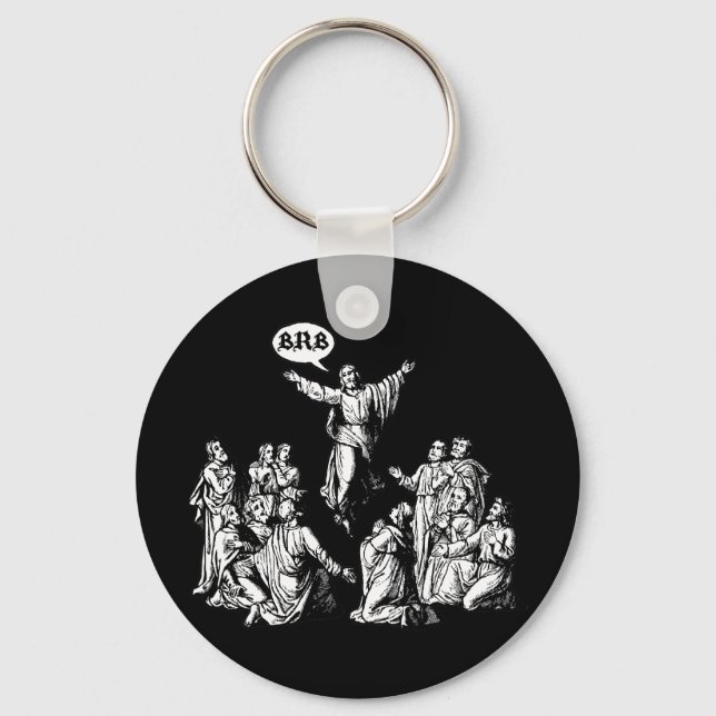 Jesus BRB lol shirt Key Ring (Front)