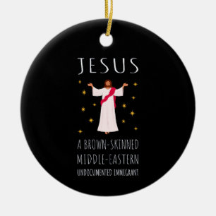 Jesus Brown-Skinned Undocumented Immigrant I Ceramic Ornament