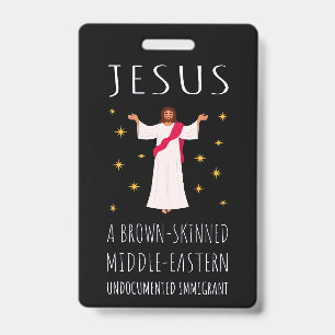 Jesus Brown-Skinned Undocumented Immigrant I ID Badge