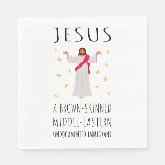 Jesus Brown-Skinned Undocumented Immigrant I Napkin (Front)