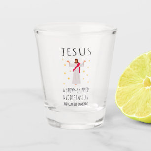 Jesus Brown-Skinned Undocumented Immigrant I Shot Glass