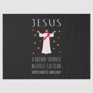 Jesus Brown-Skinned Undocumented Immigrant I Tissue Paper