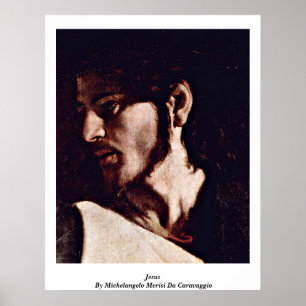 Jesus By Michelangelo Merisi Da Caravaggio Poster