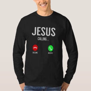 Jesus Calling Cell Phone Call Screen Christian Des T-Shirt