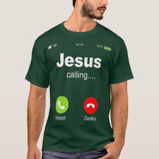 Jesus Calling  Christian Religious Bible Church  T-Shirt