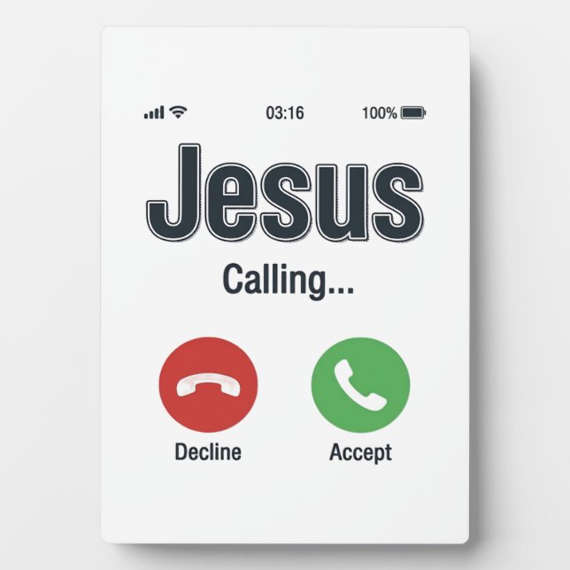 Jesus Calling Phone Screen Christian Shirt Design_ Plaque (Front)