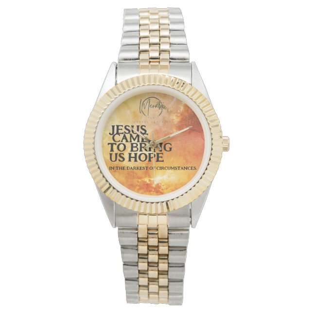 Jesus came  to bring us hope watch (Front)