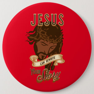 Jesus Can Rewrite Your Story 6 Cm Round Badge