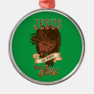 Jesus Can Rewrite Your Story Ornament