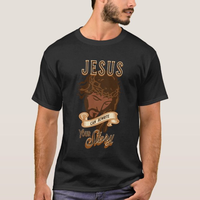 Jesus Can Rewrite Your Story T-Shirt (Front)