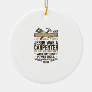 Jesus Carpenter Woodworker Apprentice Vintage Shir Ceramic Ornament