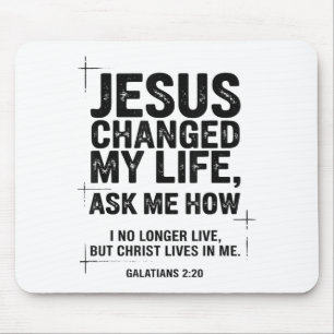 Jesus Changed My Life Ask Me How Christian Bible V Mouse Pad
