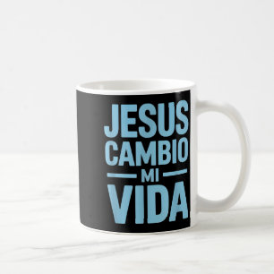 Jesus changed my life funny saying spanish saying coffee mug
