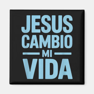 Jesus changed my life funny saying spanish saying  magnet