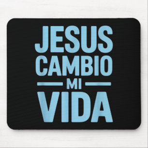 Jesus changed my life funny saying spanish saying mouse pad